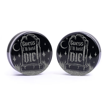 Ich werde wohl einfach sterben Grabstein Plug / Gauge - Schwarzes Glas | Flache Doppelkonische Dehnung
