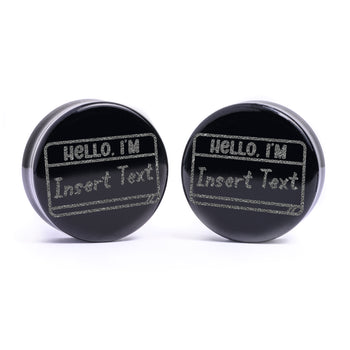 Hello I'm Insert Words Plug / Gauge - Black Glass | Flat Faced Double Flare