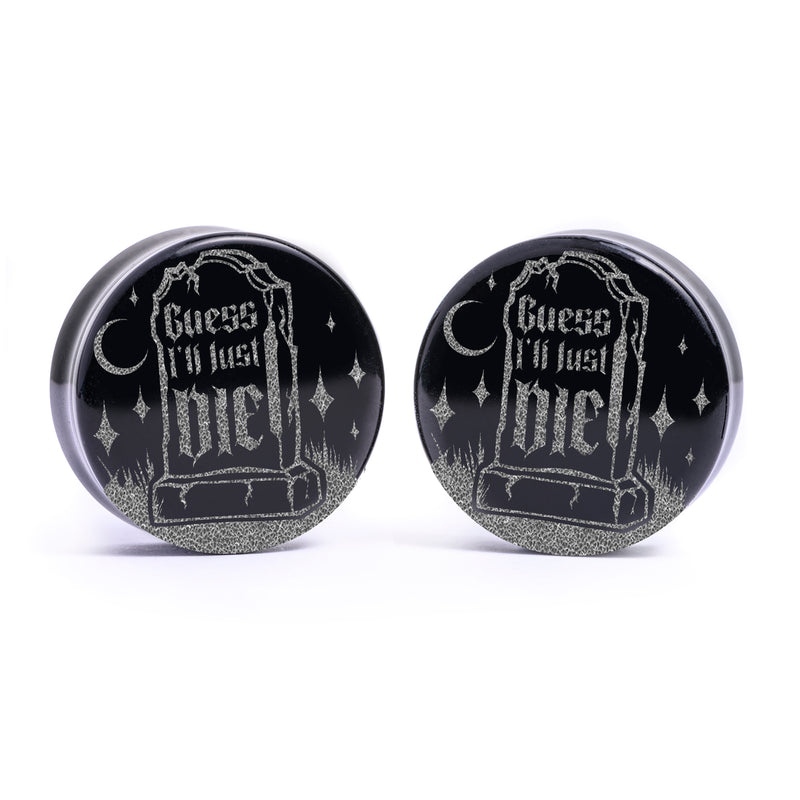 Plug / Gauge Pierre tombale Guess I'll Just Die - Verre noir | Face plate double évasé