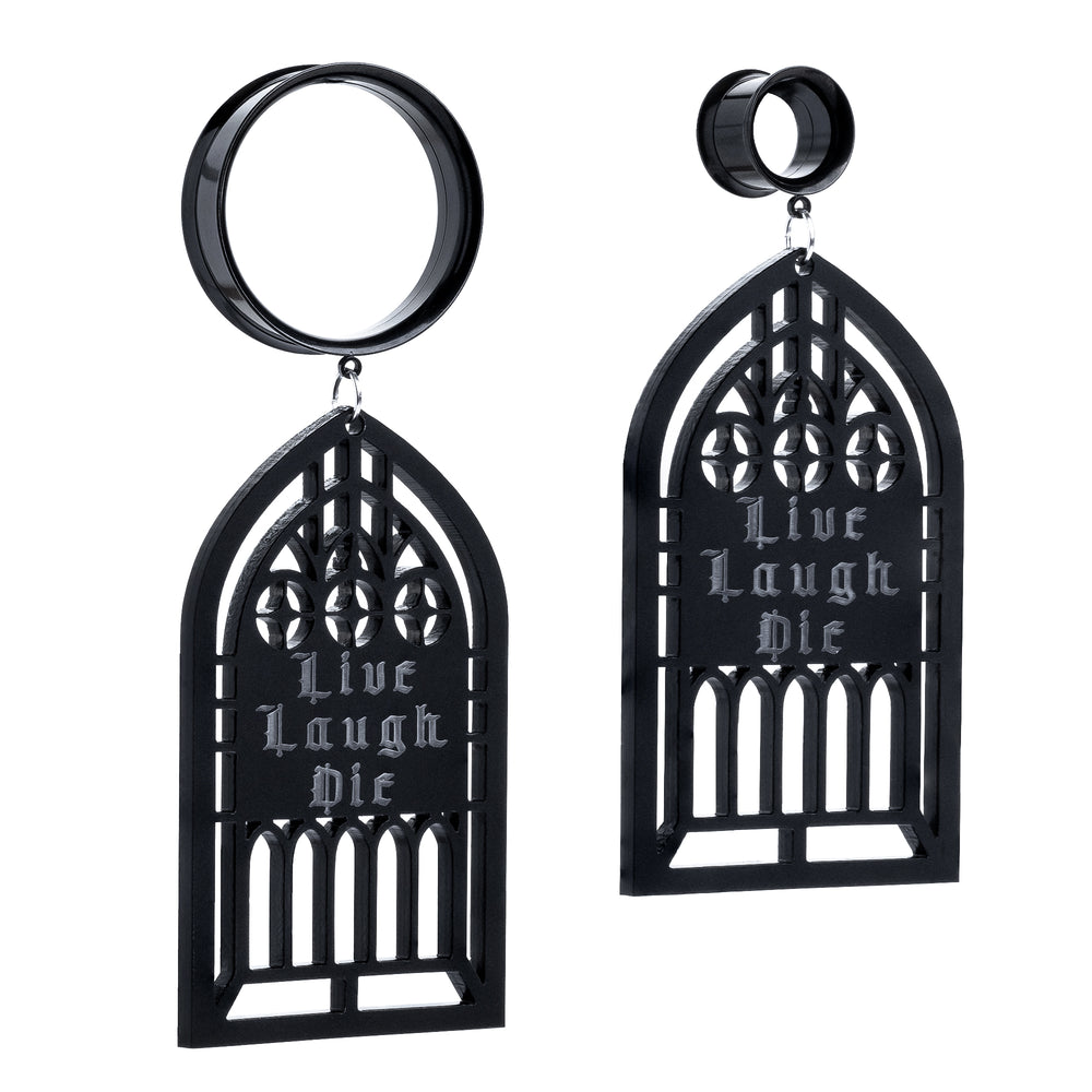 Matte Black Acrylic Gothic Window - Live Laugh Die Dangle Plugs Earrings - Metal Double Flare Ear Tunnel Plug / Dangle Earrings in 6mm (2g) - 30mm - (1.18") Gauge Sizes