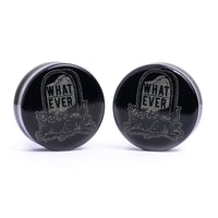 Whatever Gravestone Plug / Gauge - Black Glass | Flat Faced Double Flare - Lasered To Order In House At Custom Plugs HQ