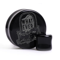 Whatever Gravestone Plug / Gauge - Black Glass | Flat Faced Double Flare - Lasered To Order In House At Custom Plugs HQ
